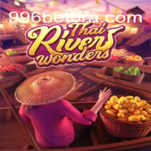 Descubra o Fascinante Mundo de ThaiRiverWonders com 996bet.com